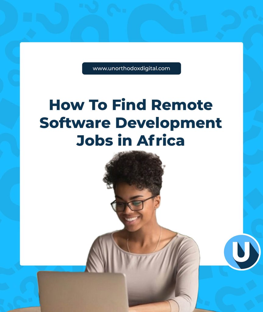 How To Find Remote Software Development Jobs in Africa