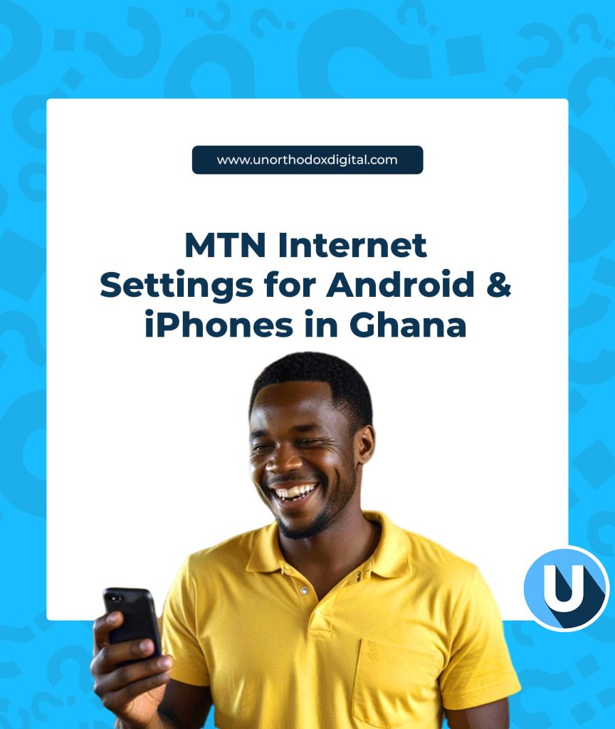 MTN Internet Settings for Android and iPhones in Ghana