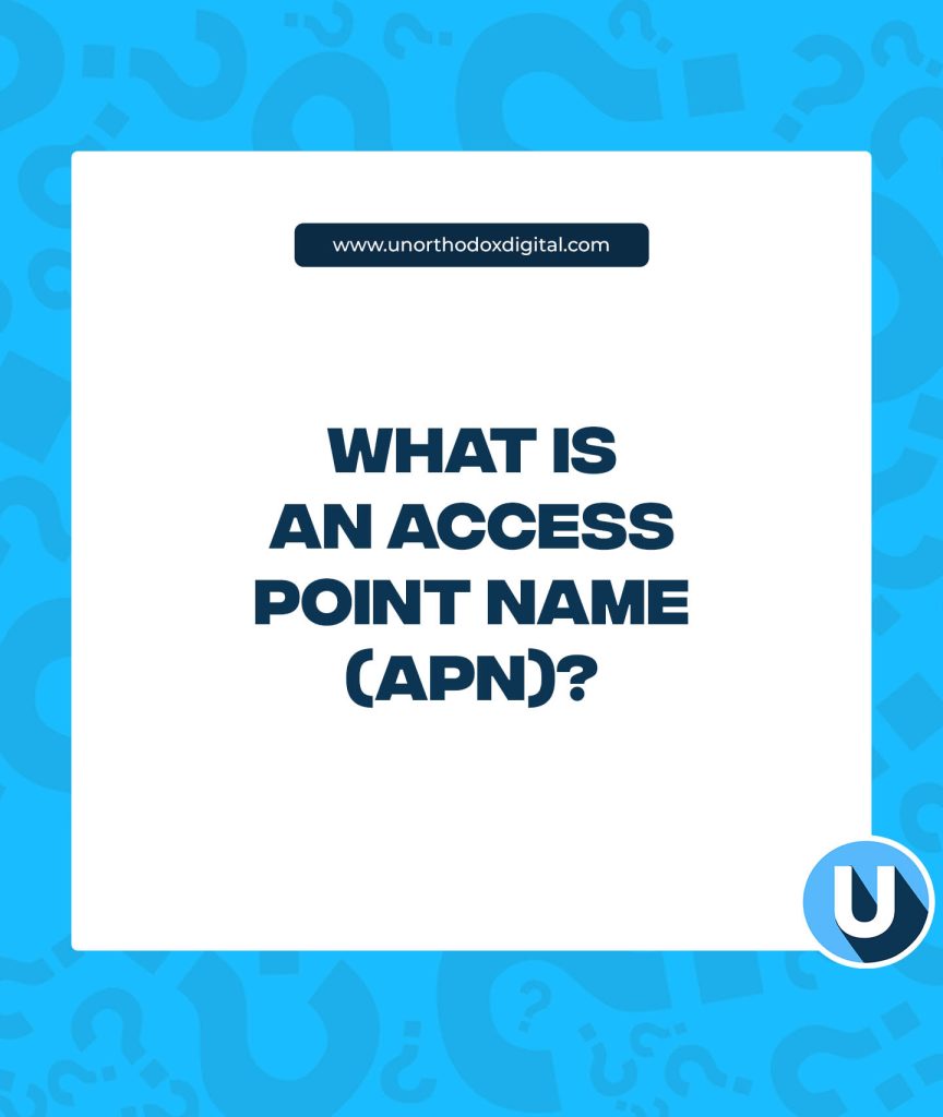 What Is an Access Point Name (APN)?