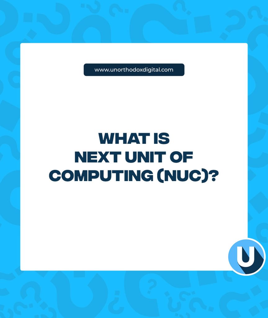 What is Next Unit of Computing (NUC)?