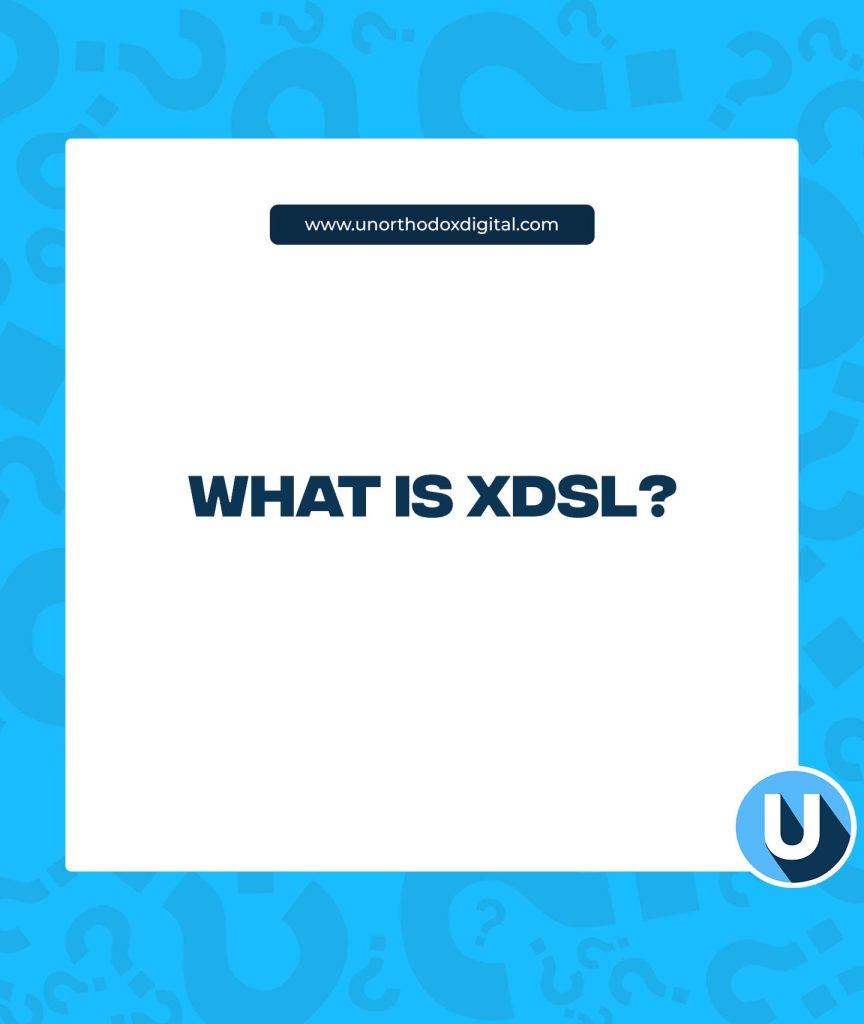 What is xDSL?