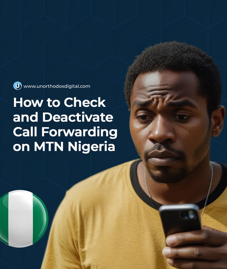 How to Check and Deactivate Call Forwarding on MTN Nigeria