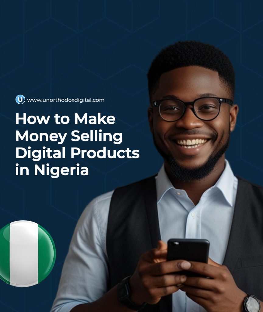 How to Make Money Selling Digital Products in Nigeria