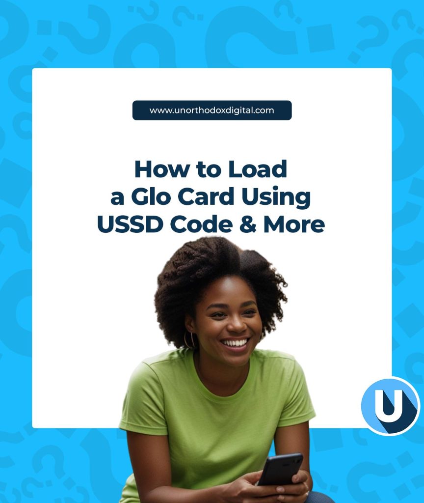 Loading a Glo Card Using USSD Code & More