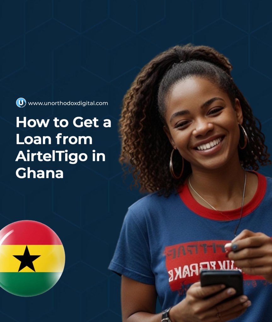 How to Get a Loan from AirtelTigo in Ghana Fast