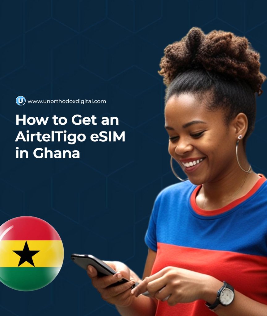 How to Quickly Get an AirtelTigo eSIM in Ghana