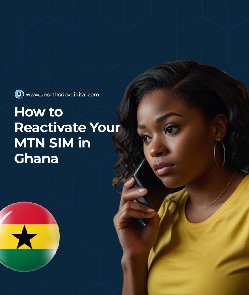 How to Reactivate Your MTN SIM in Ghana