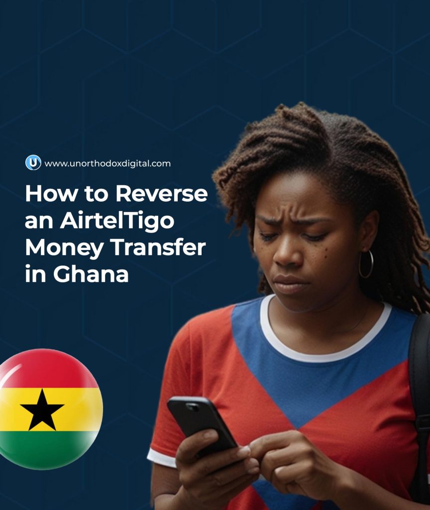 How to Reverse a Wrong AirtelTigo Money Transfer in Ghana