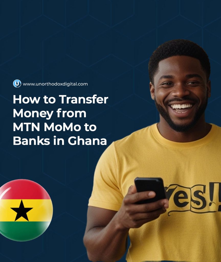 How to Transfer Money from MTN MoMo to Banks in Ghana